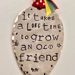 Friend Ornament, It Takes a Long Time to Grow an Old Friend, Stamped ...