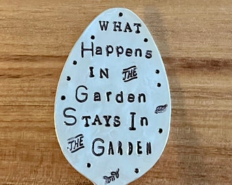 Funny Garden Art, What happens in the Garden Stays in the Garden, Stamped Spoon, Plant Label Herb Marker