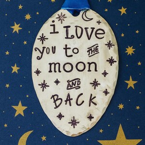 Hand Stamped Silverplate Christmas Ornament: I Love You to the Moon and Back