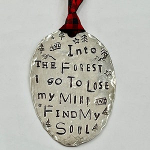 Ornament, And Into The Forest I go To Lose My Mind and Find My Soul, John Muir, Stamped Ornament with Mountains