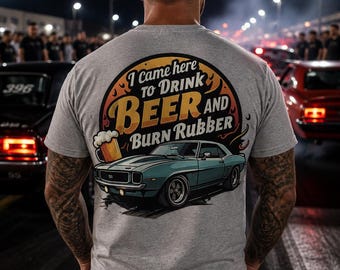 I came here to drink beer and burn rubber! Cartoony T-Shirt