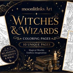 May include: An advertisement for "Witches & Wizards" colouring pages. The design features gold lettering on a dark blue background, with illustrations of witches and wizards. The image includes the text "moonlitInks Art", "COLOURING PAGES", and "10 UNIQUE PAGES".