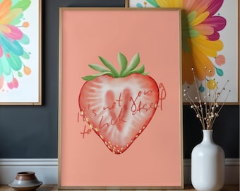 Strawberry Kitchen Print, Funny Cheeky Quote, Modern Fruit Illustration Poster