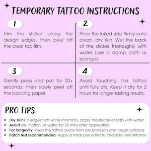 May include: A light purple instructional graphic for temporary tattoos. It features four numbered steps for application, including trimming, pressing, wetting, and peeling. A section titled Pro Tips provides advice on skin care, avoiding oils, and patch testing.