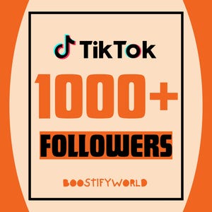 May include: A rectangular graphic with an orange background and a white oval center. It features the TikTok logo, the text 1000+ FOLLOWERS in bold orange and black, and the text BOOSTIFYWORLD in orange at the bottom, all enclosed in a black border.