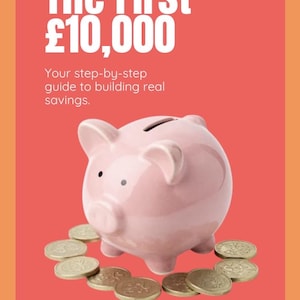 May include: A book cover with a coral background featuring a light pink piggy bank surrounded by gold coins. The text reads: The First £10,000, Your step-by-step guide to building real savings, and the author name Oliver Grant in white lettering.
