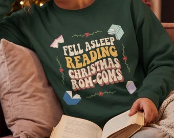 Christmas Reading Sweatshirt, Fell Asleep Reading Christmas Rom-Coms Crewneck, Funny Bookish Sweater, Book Lover Gift for Her