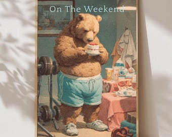Funny Bear Poster | Quirky Kitchen Wall Art | Calories Dont Count On The Weekend