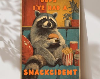 Funny Racoon Poster | Quirky Kitchen Wall Art | Oops I've Had A Snackcident