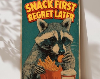 Funny Racoon Poster | Quirky Kitchen Wall Art | Snack First Regret Later