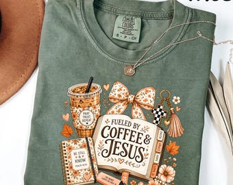 Comfort Colors® Fueled by Coffee & Jesus Shirt, Fall Christian Coffee Gift