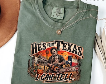 Comfort Colors® He's From Texas I Can Tell Shirt, Horror Chainsaw Shirt, Slasher Halloween Tee, Texas Horror Shirt, Vintage Horror Tee,