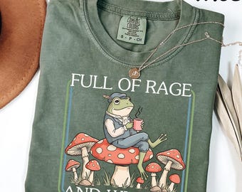 Comfort Colors® Full of Rage and Whimsy T-shirt, Comfort Colors Cotagecore Frog with Tea Shirt, Whimsical Aesthetic Tee
