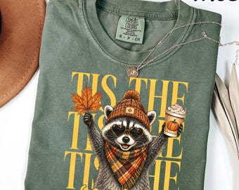 Comfort Colors® Autumn Raccoon Tis the Season Shirt, Funny Autumn Graphic Tee, Thanksgiving Racoon Lover Shirt, Tis The Season Gift