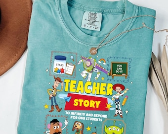 Comfort Colors® Toy Story Teacher Shirt, Last Day Of School Tee, Disney Teacher Sweatshirt, Teacher Appreciation Gift, Gift for Teacher