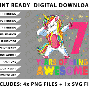 Puede incluir: Gráfico de descarga digital con un unicornio haciendo dab con melena y cola de arcoíris, el número 7 y el texto "Years of Being Awesome". Incluye archivos PNG y SVG para diseños listos para imprimir.