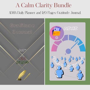 May include: A Calm Clarity Bundle with a daily planner and a gratitude journal. The gratitude journal is 15x23 cm with 120 pages. The image includes text that reads "ADHA Daily Planner and 120 Pages Gratitude Journal."