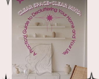 Clear Space-Clear Mind, 30 days Declutter Challenge for overwhelm Women and busy workers