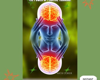 Unstoppable Mind: The Transforming Power Of Positive Thinking.