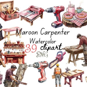 May include: Watercolor clipart set featuring a maroon carpenter theme. Includes tools like axes, drills, and a toolbox, along with a house, donuts, and a bunny. The text reads "Maroon Carpenter Watercolor 39 clipart PNG."