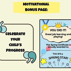 May include: A motivational bonus page with the text "MOTIVATIONAL BONUS PAGE:" and "CELEBRATE YOUR CHILD'S PROGRESS." A certificate with the text "YOU DID IT! Great job learning and playing!" and "You are a SPRING STAR!" is also shown.