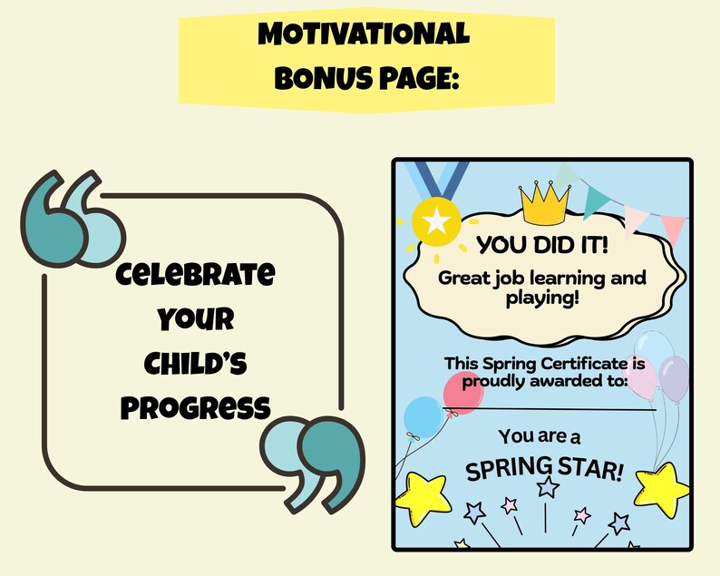 May include: A motivational bonus page with the text "MOTIVATIONAL BONUS PAGE:" and "CELEBRATE YOUR CHILD'S PROGRESS." A certificate with the text "YOU DID IT! Great job learning and playing!" and "You are a SPRING STAR!" is also shown.