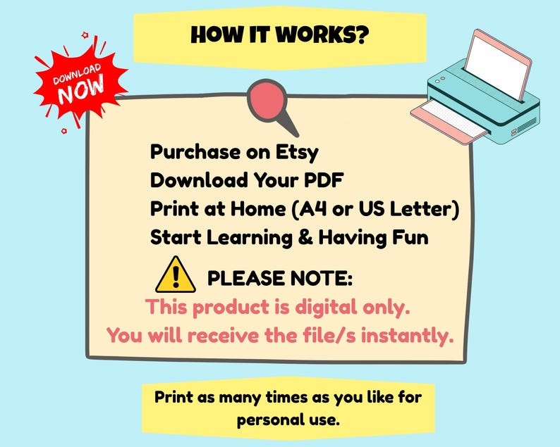 May include: A light blue graphic with the text "HOW IT WORKS?" and instructions: Purchase on Etsy, Download Your PDF, Print at Home, Start Learning & Having Fun. Includes a printer illustration and a "DOWNLOAD NOW" graphic.