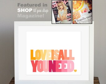 Love Is All You Need, Inspiring Typography Art Print - orange, red, pink - bright colors, family gift - 8 x 10