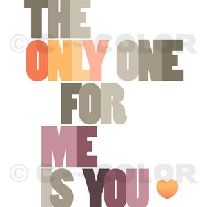 Love Quote Typography Art Print The Only One For Me Is You '60s song lyric, Happy Together, romantic gift 8 x 10 image 2