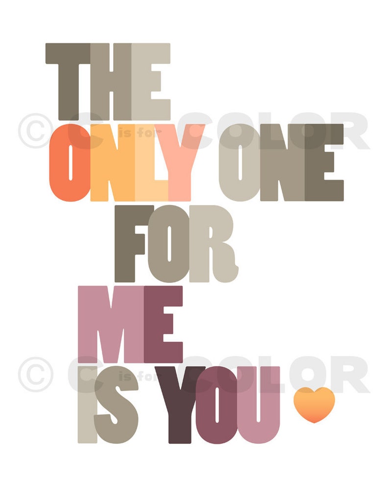 Love Quote Typography Art Print The Only One For Me Is You '60s song lyric, Happy Together, romantic gift 8 x 10 image 2