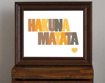 Typography Art Print - Hakuna Matata - quote from Disney's The Lion King in orange and brown - home decor or kid's room - 8 x 10