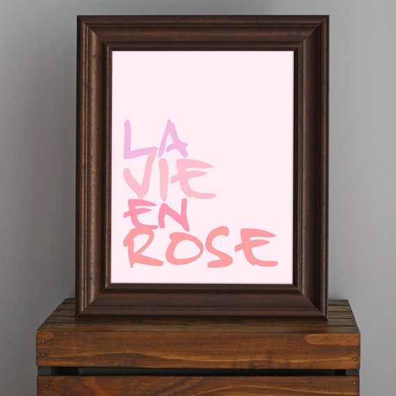 Typography Art Print French Phrase La Vie En Rose Shades Etsy Typography Art Print French Phrase La Vie En Rose Shades Etsy