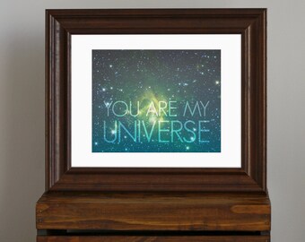 「You Are My Universe」 - 甘い愛の言葉アートプリント - 夢のような、ぼんやりとした、銀河、星、宇宙 - 緑、青 - 科学オタクへのギフト、オタクの愛 - 8 x 10