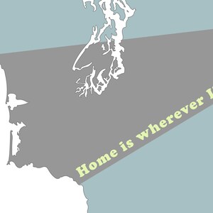 Washington Art Print State of Love Home is wherever I'm with you quote West Coast wall art, gift teal, green, and gray 8 x 10 image 3