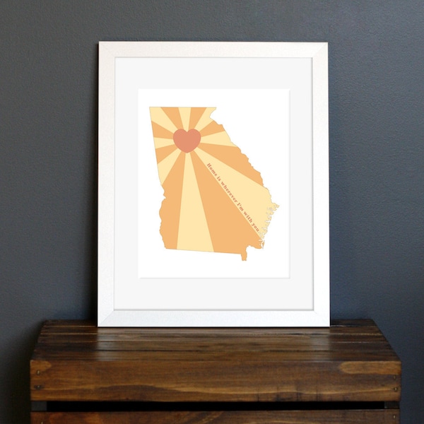 State of Love, Georgia Art Print - Home is wherever I'm with you quote - home decor or gift - peach, yellow, and coral - 8 x 10