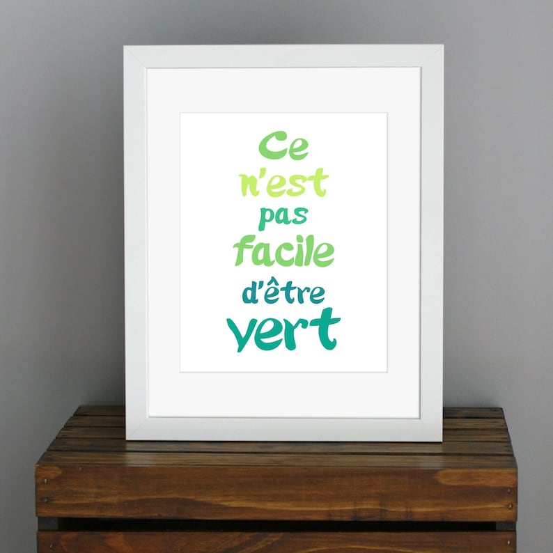Typography Art Print It's Not Easy Being Green, in French shades of green kermit, muppets funny wall decor 8 x 10 image 1