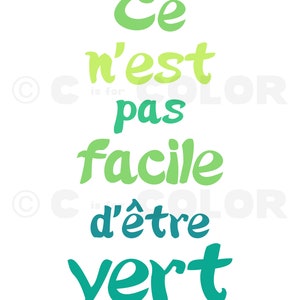Typography Art Print It's Not Easy Being Green, in French shades of green kermit, muppets funny wall decor 8 x 10 image 2