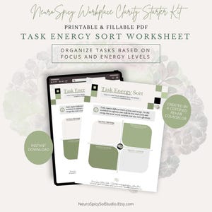 May include: A digital worksheet titled "Task Energy Sort Worksheet" with a green and white design. The worksheet is designed to help organise tasks based on focus and energy levels. The image also includes a tablet displaying the worksheet and the words "Instant Download."
