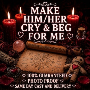 May include: A ritualistic display featuring three red candles, a small voodoo doll with a red heart patch, a scroll labelled POWERFUL OBSESSION SPELL, and a parchment with circular symbols and text reading MAKE HIM/HER CRY & BEG FOR ME.