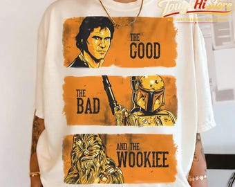 The Good The Bad Wookiee Parody Shirt, Han Solo Boba Fett Chewbacca Tee