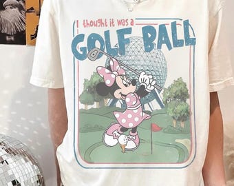 Funny Disney Golf Shirt, Minnie Mouse Golf Tee, I Thought It Was a Golf Ball Shirt, Disney Golf Lover Gift, Disneyland Outfit Women