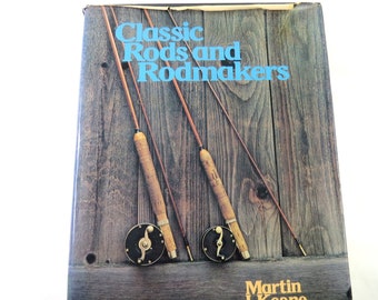 Classic Rods and Rodmakers, Vintage Fishing Book, Martin J Keane, American Bamboo Fly Rods Reference Book, 1976 First Edition