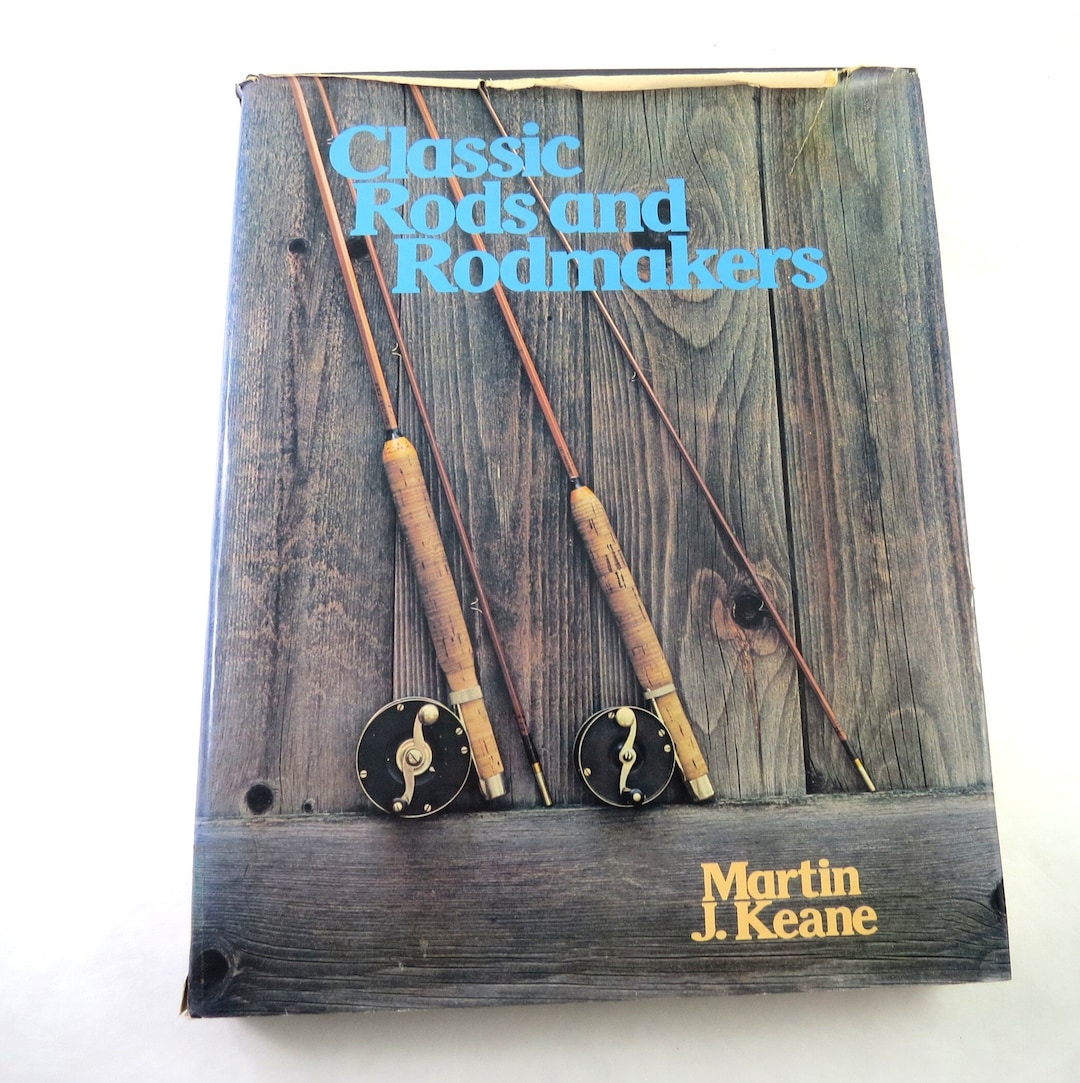 Classic Rods and Rodmakers, Vintage Fishing Book, Martin J Keane, American Bamboo Fly Rods