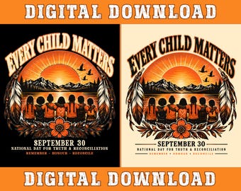 Every Child Matters Orange Shirt Day PNG, Truth & Reconciliation Design (Digital Download)