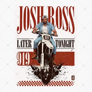 Puede incluir: Ilustración de un hombre en una motocicleta blanca y negra. La imagen presenta el texto "JOSH ROSS" en una fuente roja desgastada, junto con "LATER TONIGHT 919". El hombre lleva una camisa azul claro, vaqueros y una gorra de béisbol.