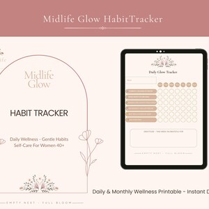 May include: A digital habit tracker with the text "Midlife Glow Habit Tracker" and "Habit Tracker". The tracker includes sections for daily wellness, gentle habits, and self-care for women 40+. A tablet displays the daily glow tracker.