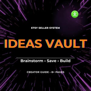 May include: Black background with neon purple and white lines radiating from the center. The text "IDEAS VAULT" is in orange and green. Below it, the text reads "Brainstorm • Save • Build" and "CREATOR GUIDE • 8+ PAGES". The words "ETSY SELLER SYSTEM" are at the top.