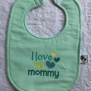 Love My Mommy Baby Bib, Ready to Ship, Choose Color, Mothers Day, Pink or Green Flannel, Machine Embroidery, Baby Shower, Gift for Baby