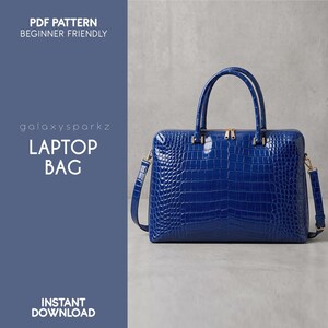 May include: A glossy royal blue laptop bag with a crocodile skin texture, featuring two top handles, a detachable shoulder strap, and gold-tone zipper hardware. The text reads: PDF PATTERN BEGINNER FRIENDLY, galaxysparkz LAPTOP BAG, INSTANT DOWNLOAD.