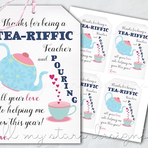 PRINTABLE Thanks for being a TEA-RIFFIC Teacher and Pouring All Your Love Into Helping Me Grow This Year! Tag | Teacher Appreciation